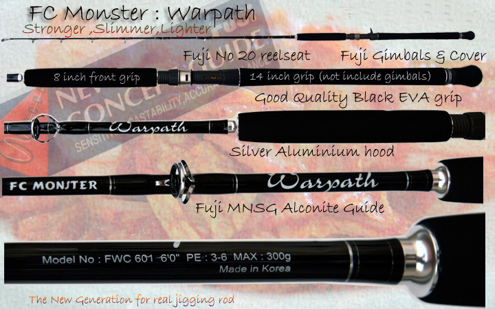 fc monster warpath


-jigging rod 