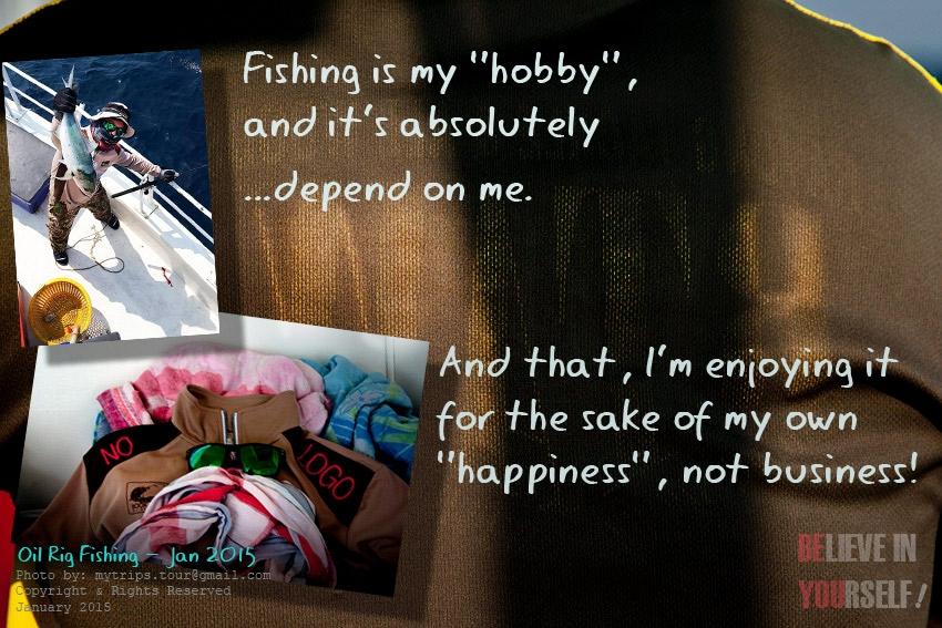 If “fishing” is depending on the “happiness” of all anglers, the trip would be a lot more wonderful.